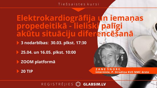 Tiešsaistes kursi "Elektrokardiogrāfija un iemaņas propedeitikā - lieliski palīgi akūtu situāciju diferencēšanā", 30.03., 25.04., 16.05.